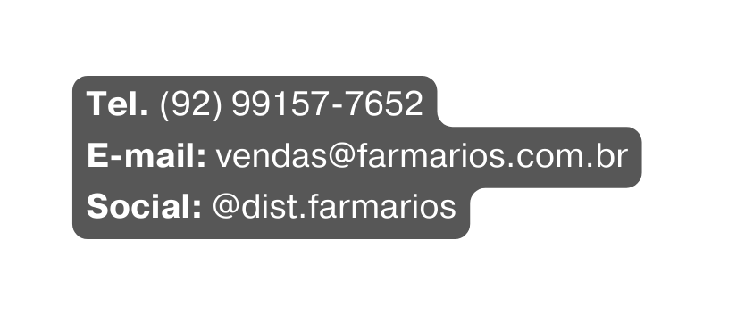 Tel 92 99157 7652 E mail vendas farmarios com br Social dist farmarios